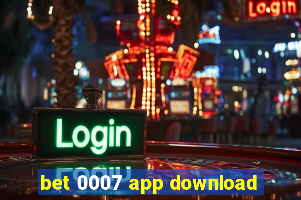 bet 0007 app download